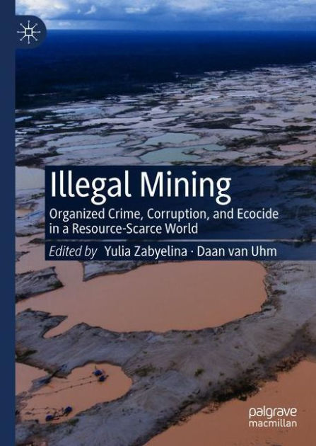 cover image of Illegal Mining book, depicting deforested area in Peru